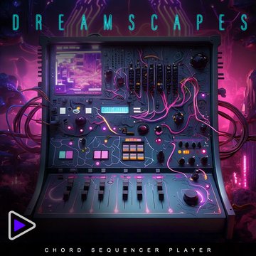 Chord Sequencer Dreamscapes