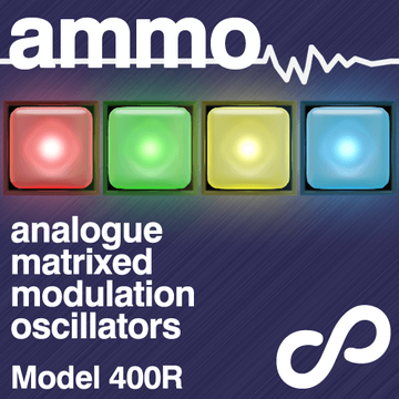 Ammo 400R Modulation Oscillators