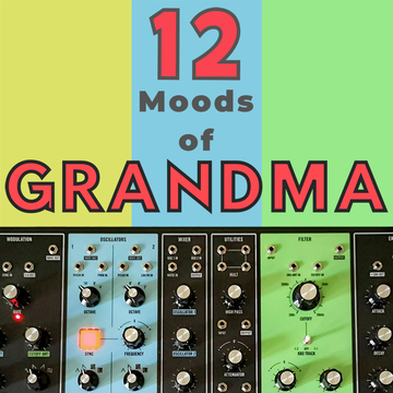 12 Moods of Grandma