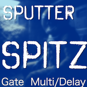 Sputter Spitz: CV Delay