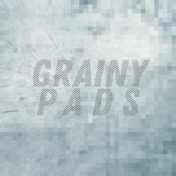 Grainy Pads