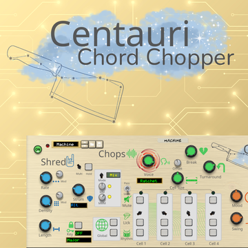 Centauri Chord Chopper