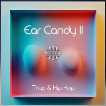 Ear Candy II - Trap & Hip Hop