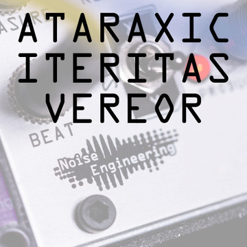 Ataraxic Iteritas Vereor