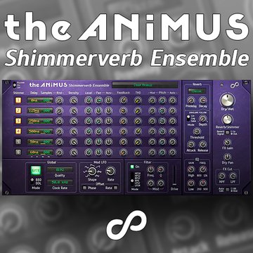 The Animus Shimmerverb Ensemble