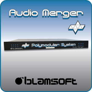 Polymodular Audio Merger
