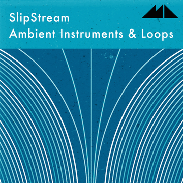 Slipstream - Ambient Instruments & Loops